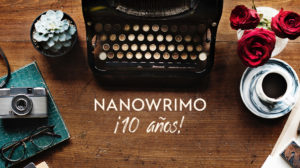 10 años de NaNoWriMo 10 años de NaNoWriMo